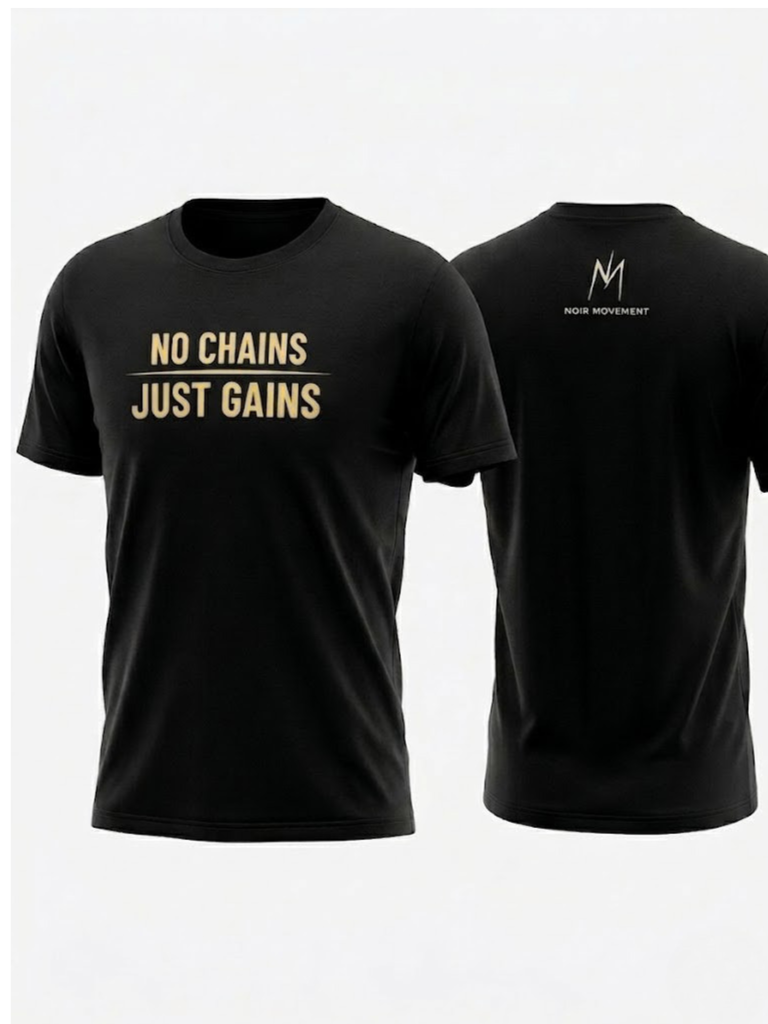Noir Movement | No Chains Just Gains™ Black Signature Tee